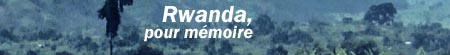 Rwanda, pour mmoire